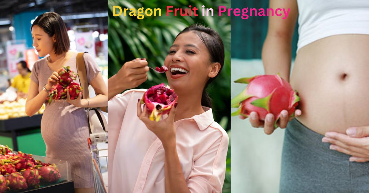 Dragon Fruit in Pregnancy