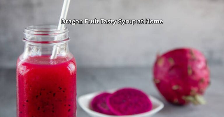 Dragon fruit Syrup at Home