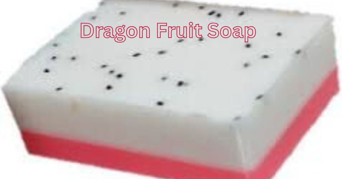 Dragon Fruit Soap Recipe